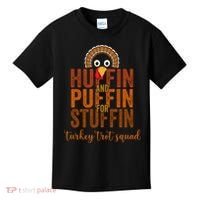 Turkey Trot Squad Huffin And Puffin For Stuffing Fall Vibes Kids T-Shirt thumb 0