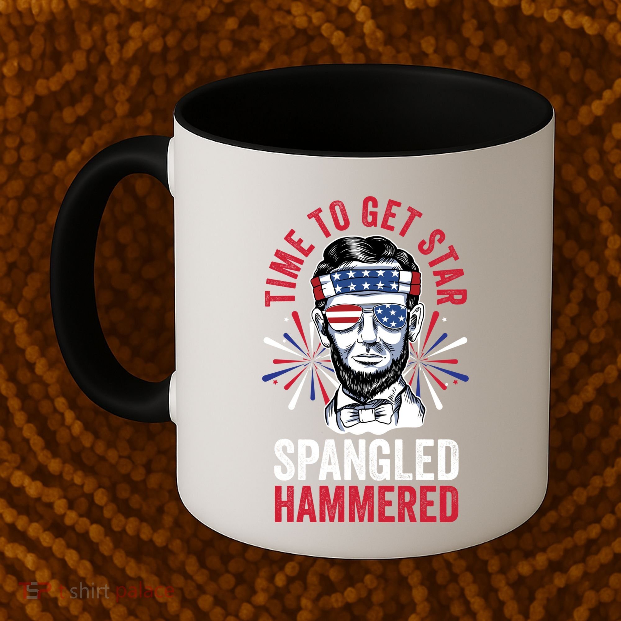 Time To Star Spangled Hammered Fireworks Director Lincoln Cool Gift Coffee Mug