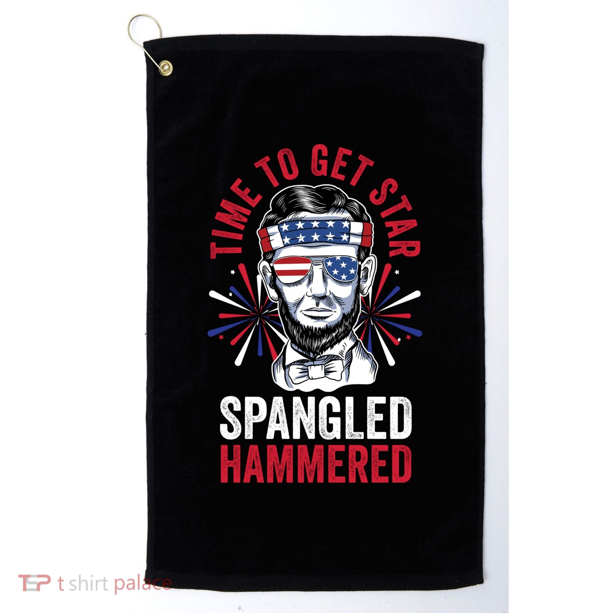 Time To Star Spangled Hammered Fireworks Director Lincoln Cool Gift Golf Towel