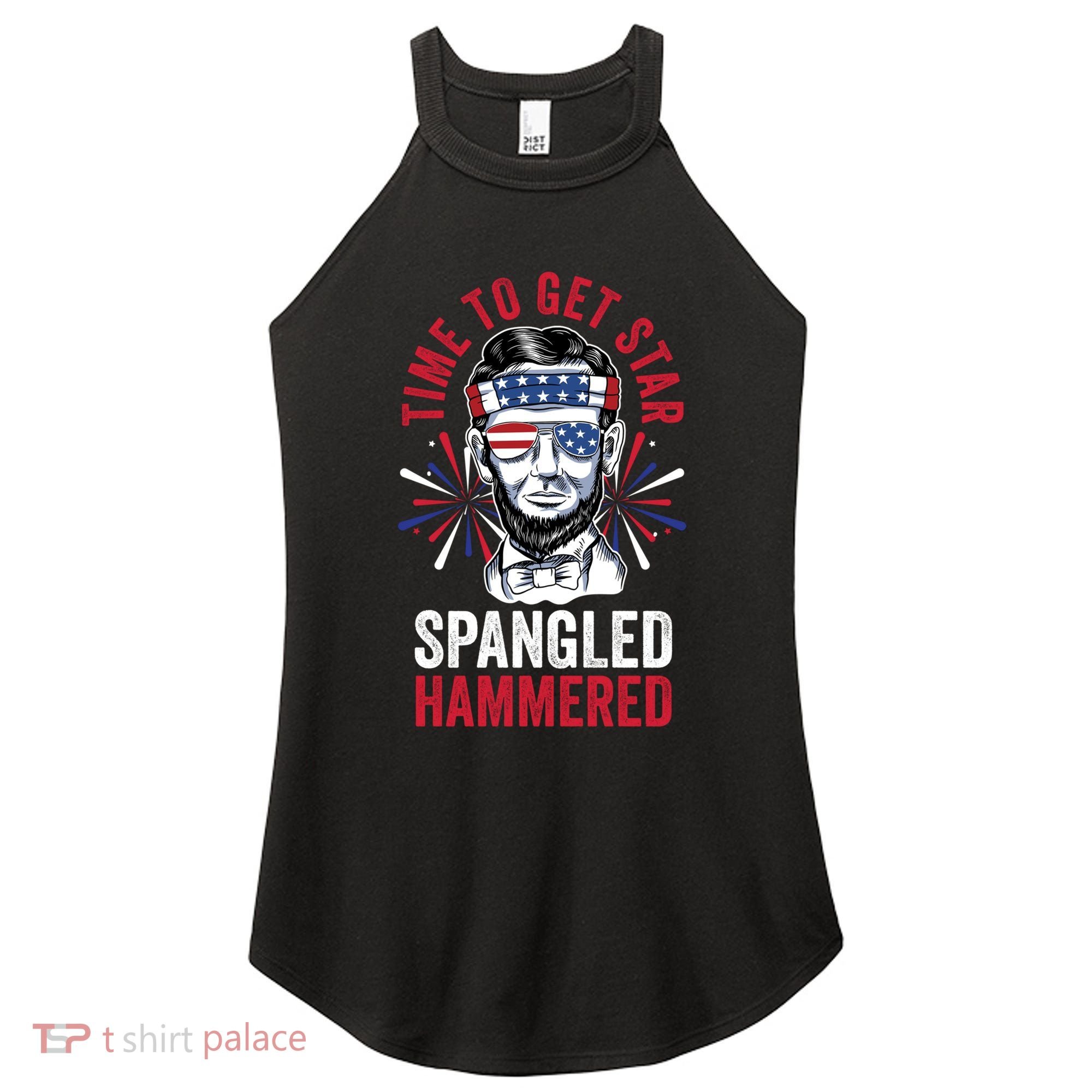 Time To Star Spangled Hammered Fireworks Director Lincoln Cool Gift Women's Perfect Tri Rocker Tank