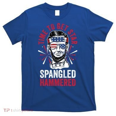 Time To Star Spangled Hammered Fireworks Director Lincoln Cool Gift T-Shirt