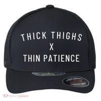 Thick Thighs Thin Patience Flexfit Unipanel Trucker Cap thumb 0