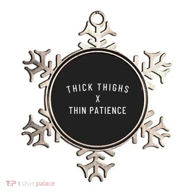 Thick Thighs Thin Patience Ornament