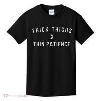Thick Thighs Thin Patience Kids T-Shirt thumb 0