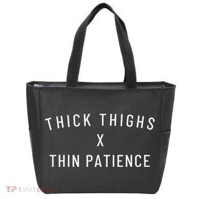 Thick Thighs Thin Patience Tote Bag