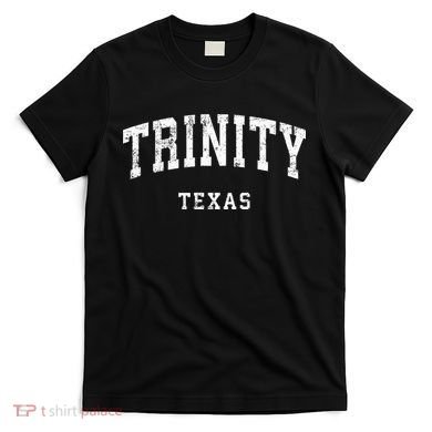 Trinity Texas Tx T-Shirt