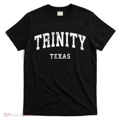 Trinity Texas Tx T-Shirt