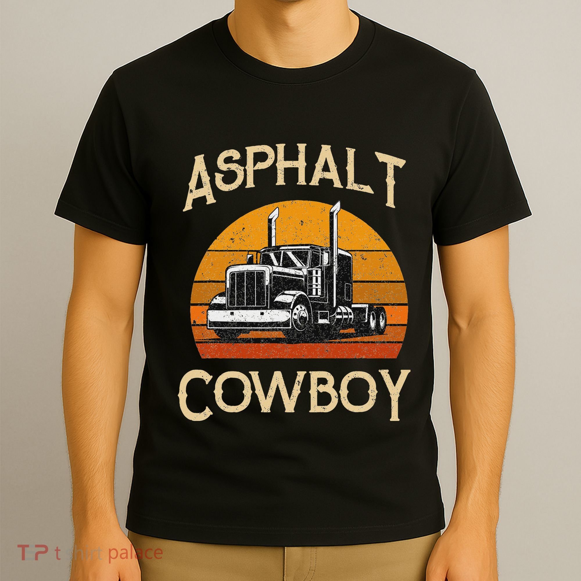 Truck Tractor Truck Driver Construction Asphalt Cowboy T-Shirt