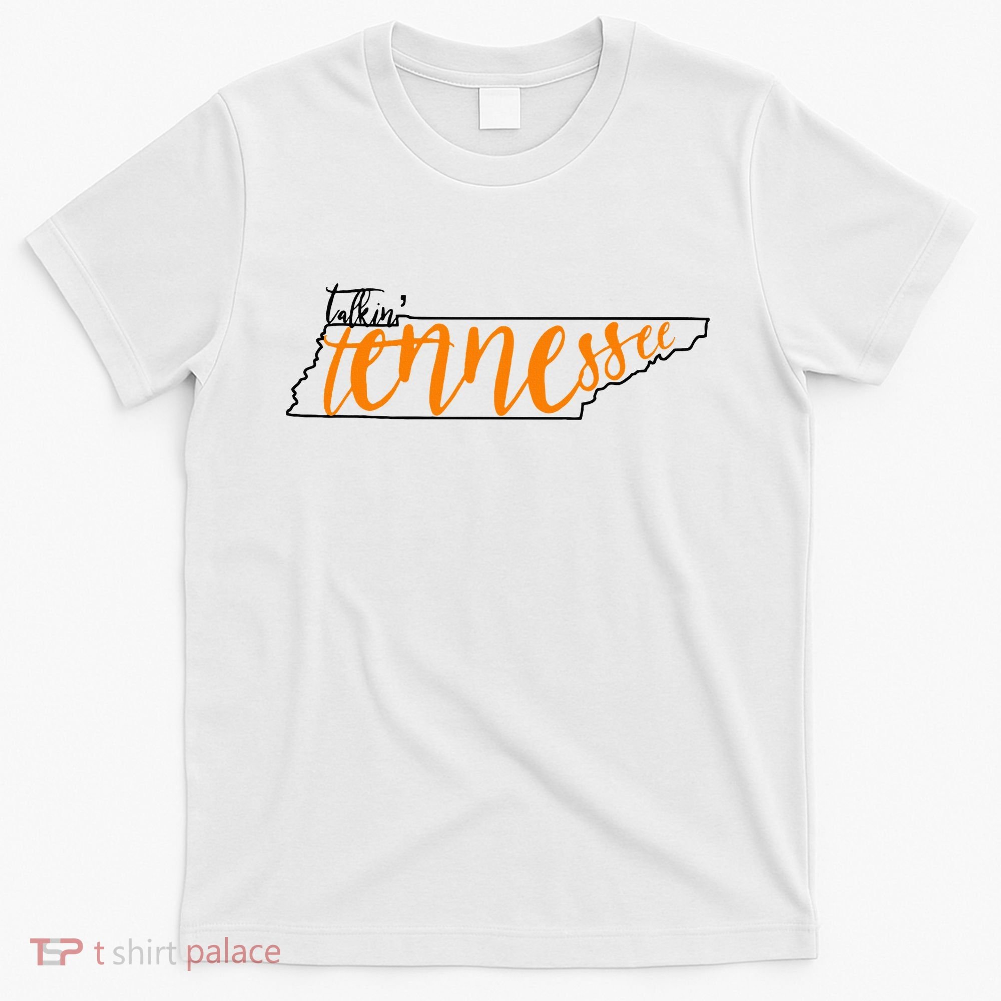Talkin Tennessee Talking Tennessee Tn Orange White Outfits T-Shirt