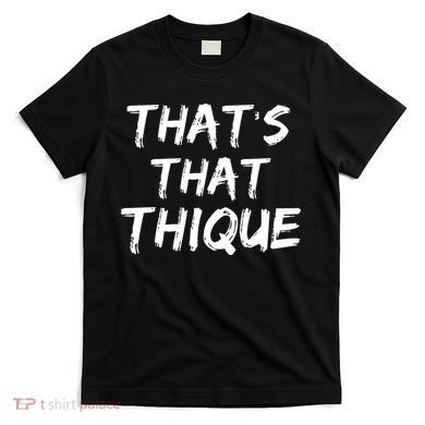 Thats That Thique T-Shirt