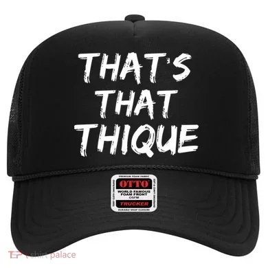 Thats That Thique Hat