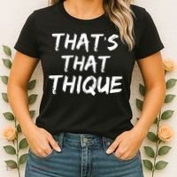 Thats That Thique Women's T-Shirt thumb 2