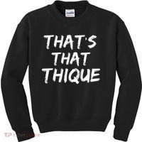 Thats That Thique Kids Sweatshirt thumb 0