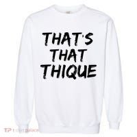 Thats That Thique Garment-Dyed Sweatshirt thumb 0