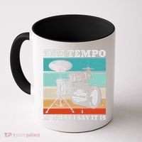 Tempo The Tempo Is What I Say It Is Drummer Tempo Drummers Coffee Mug thumb 0