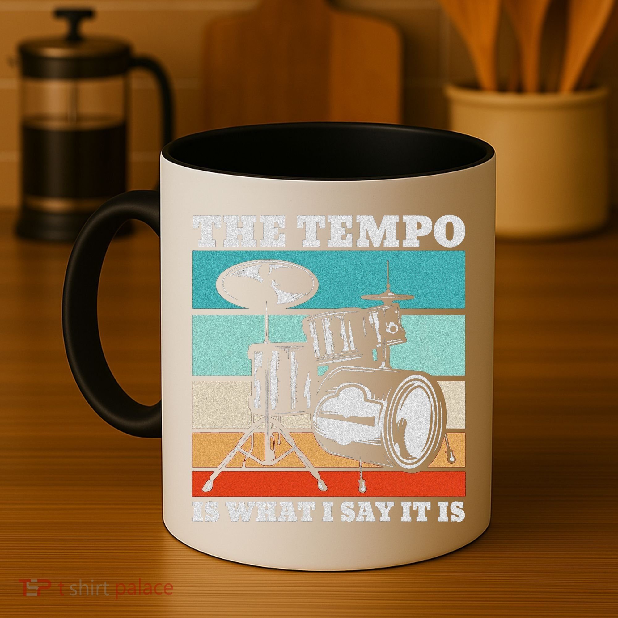 Tempo The Tempo Is What I Say It Is Drummer Tempo Drummers Coffee Mug