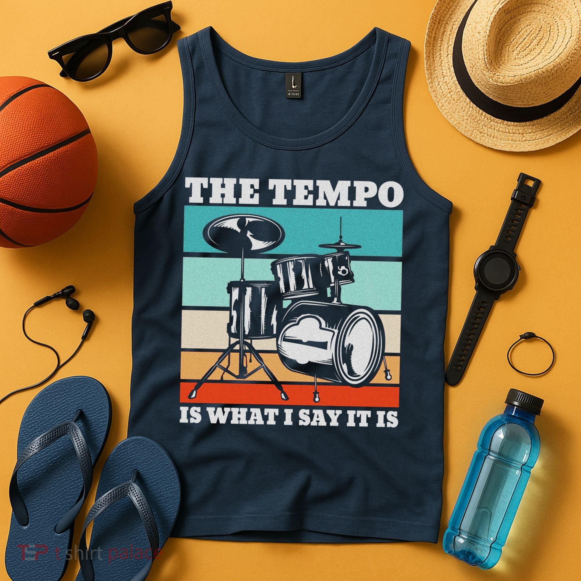 Tempo The Tempo Is What I Say It Is Drummer Tempo Drummers Tank Top