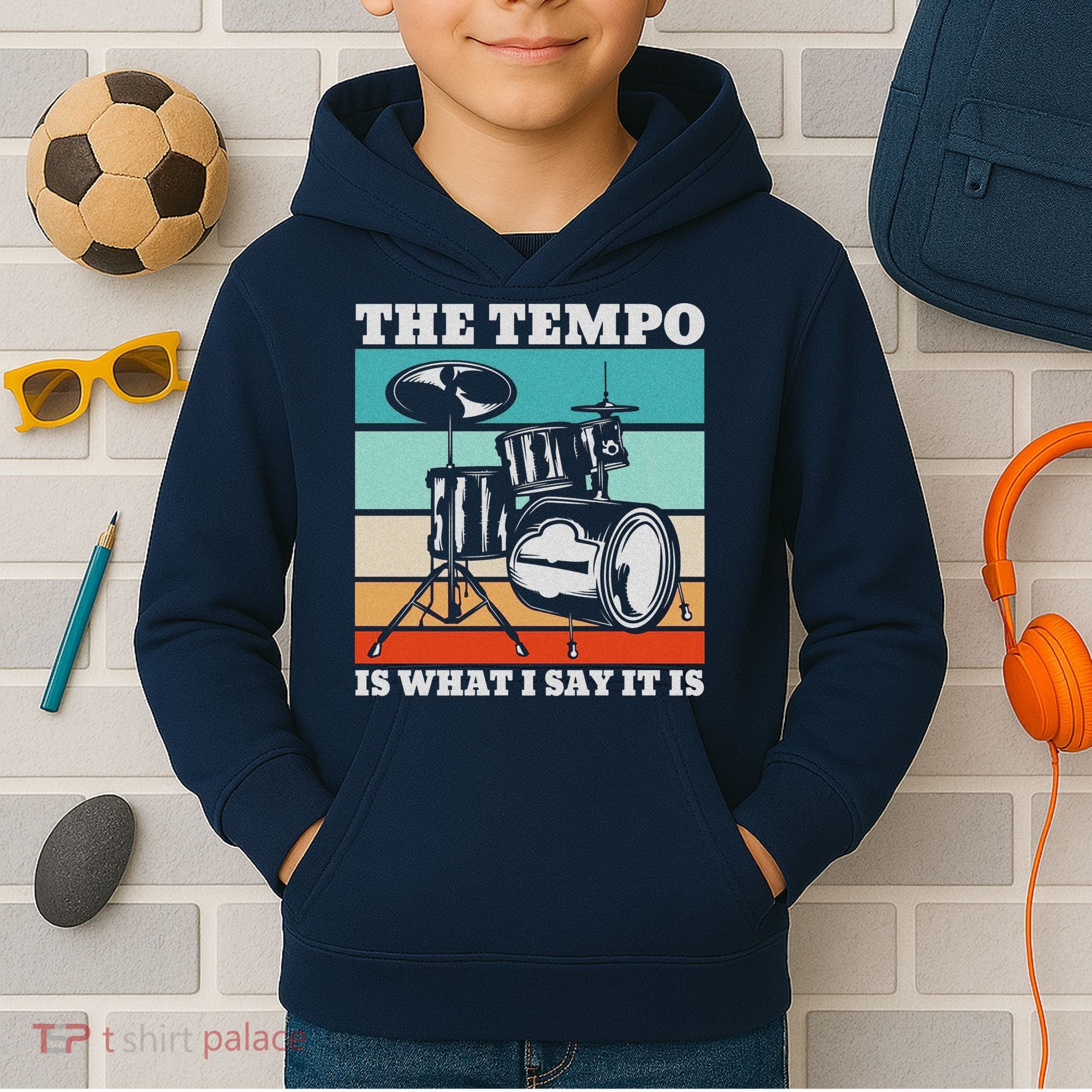 Tempo The Tempo Is What I Say It Is Drummer Tempo Drummers Kids Hoodie