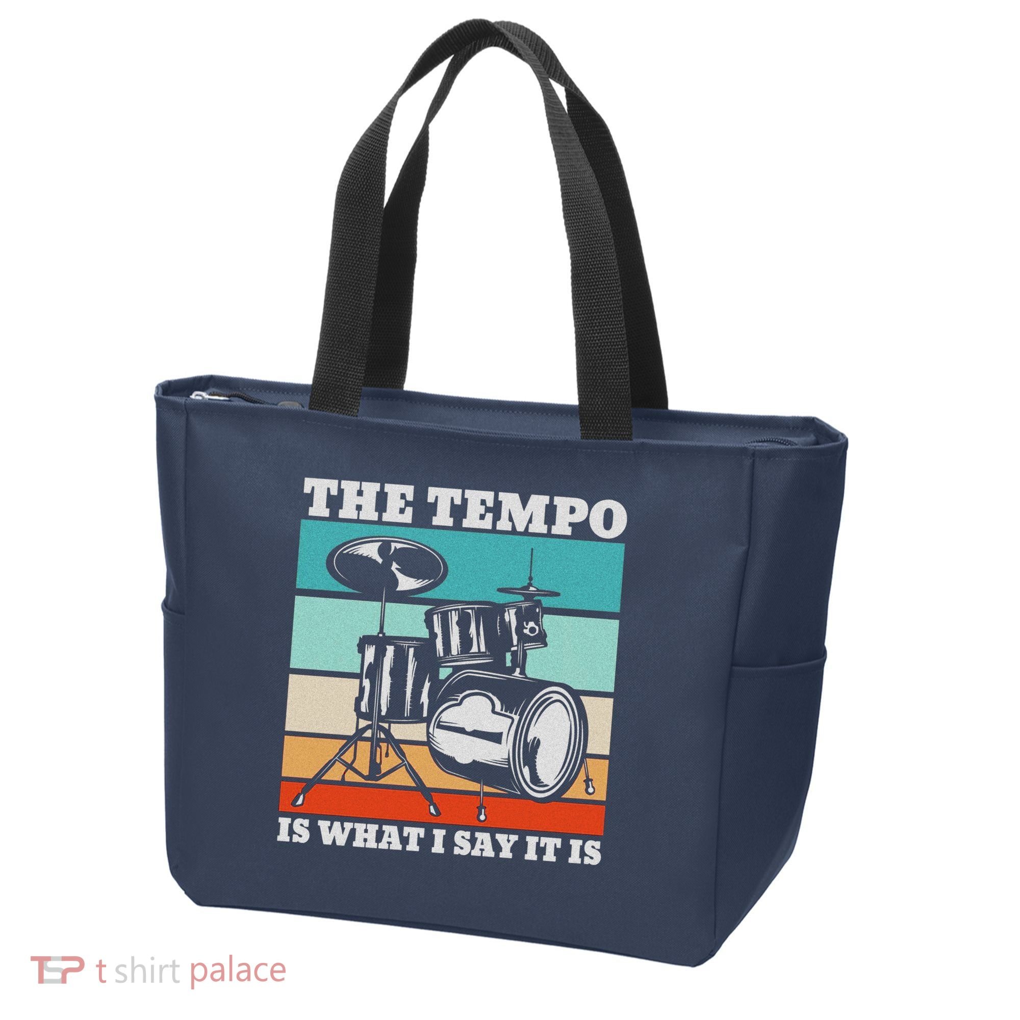 Tempo The Tempo Is What I Say It Is Drummer Tempo Drummers Tote Bag
