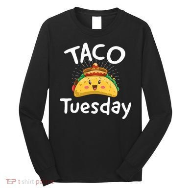 Taco Tuesday Long Sleeve Shirt