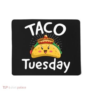 Taco Tuesday Mousepad