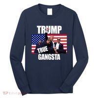 Trump The True Gangster Survived Association Long Sleeve Shirt thumb 0