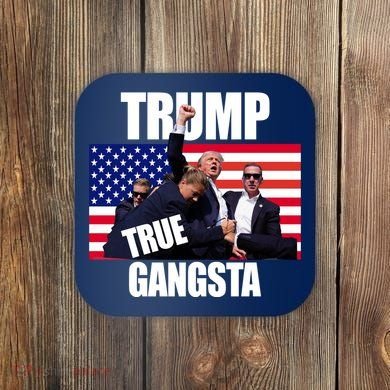Trump The True Gangster Survived Association Coaster