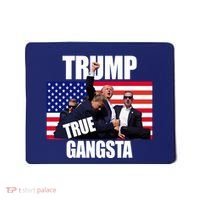 Trump The True Gangster Survived Association Mousepad thumb 0
