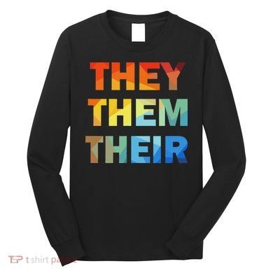 They Them Their Nb Pronoun Pride Long Sleeve Shirt