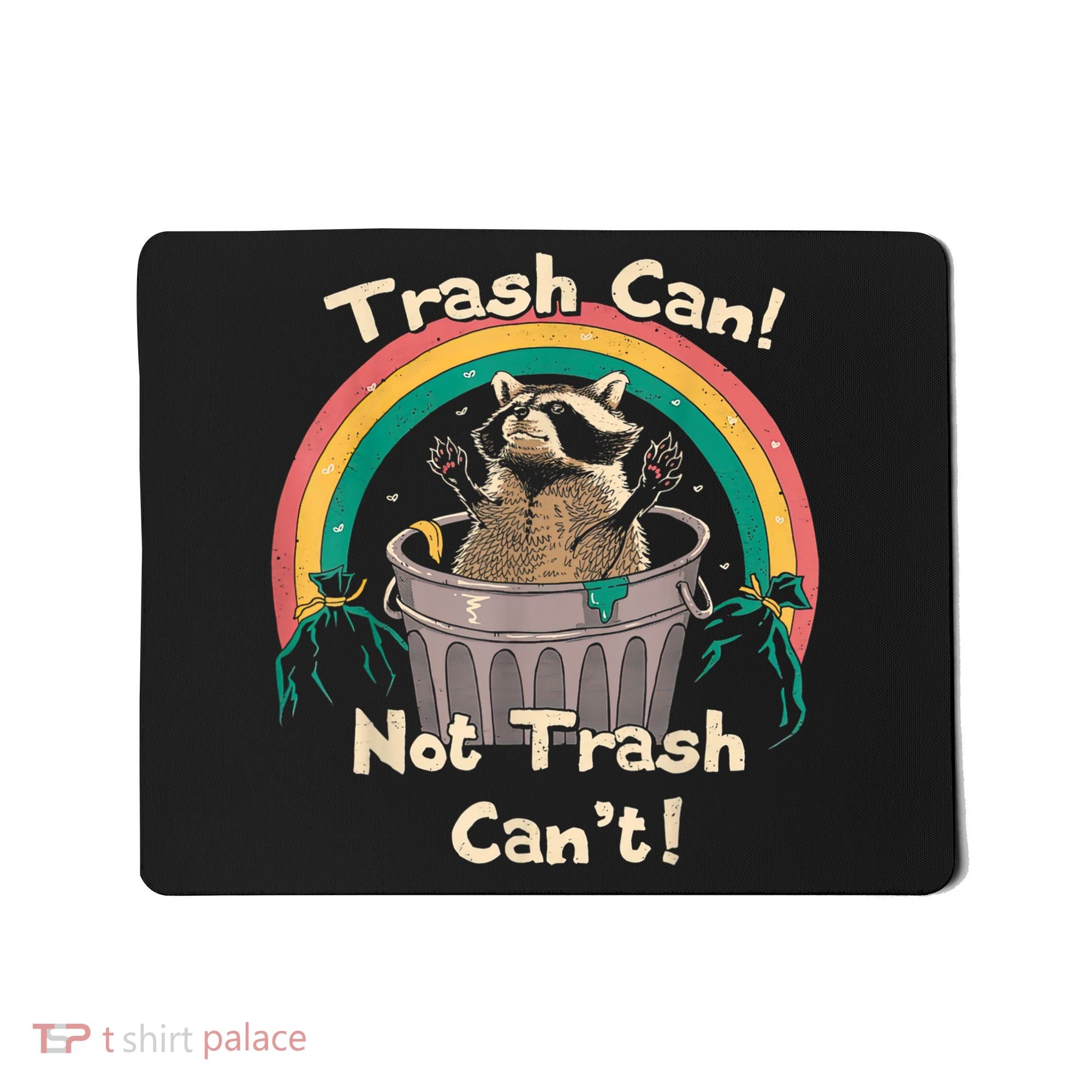 Trash Talker Trash Can Not Trash Can Mousepad