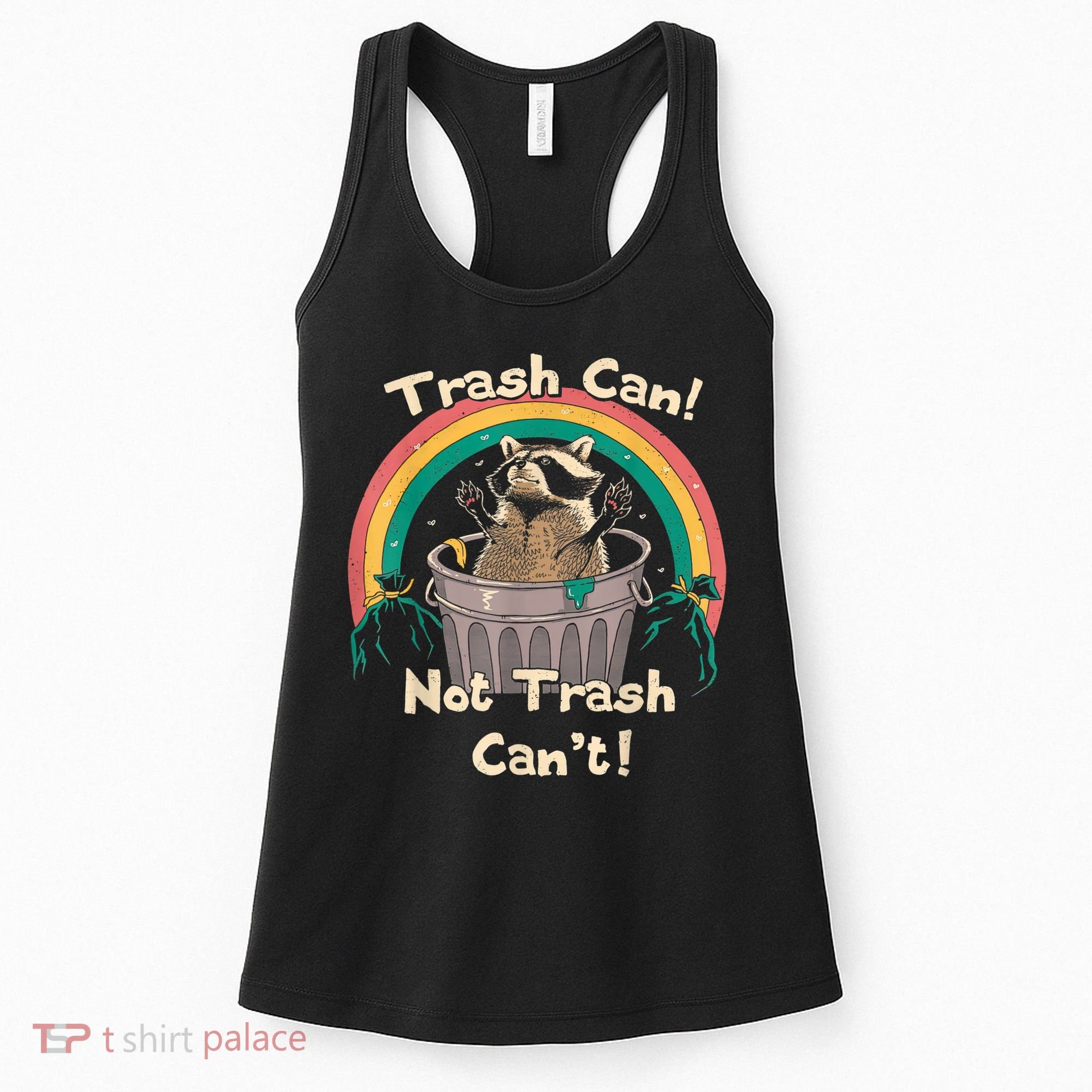 Trash Talker Trash Can Not Trash Can Women's Tank Top