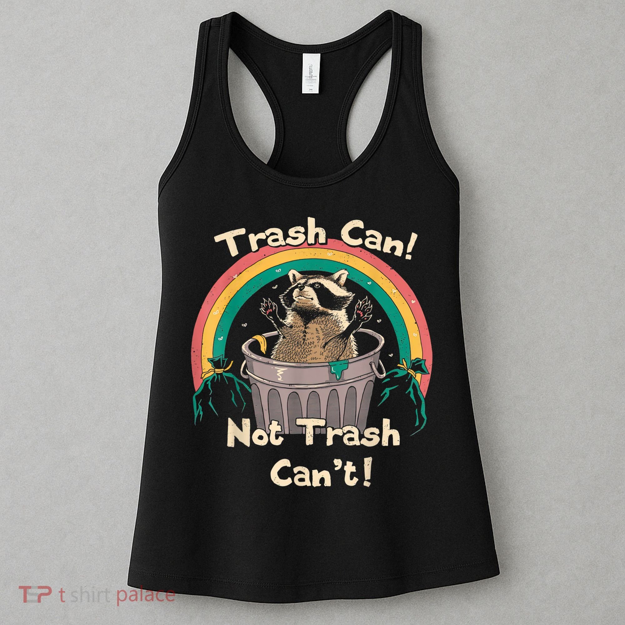 Trash Talker Trash Can Not Trash Can Women's Tank Top