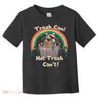 Trash Talker Trash Can Not Trash Can Toddler T-Shirt thumb 0
