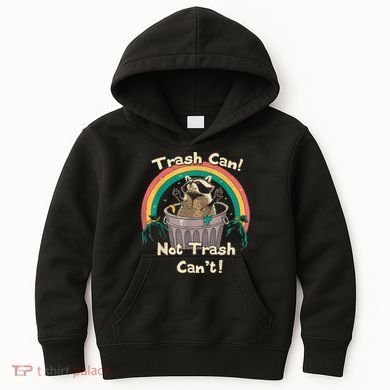 Trash Talker Trash Can Not Trash Can Kids Hoodie