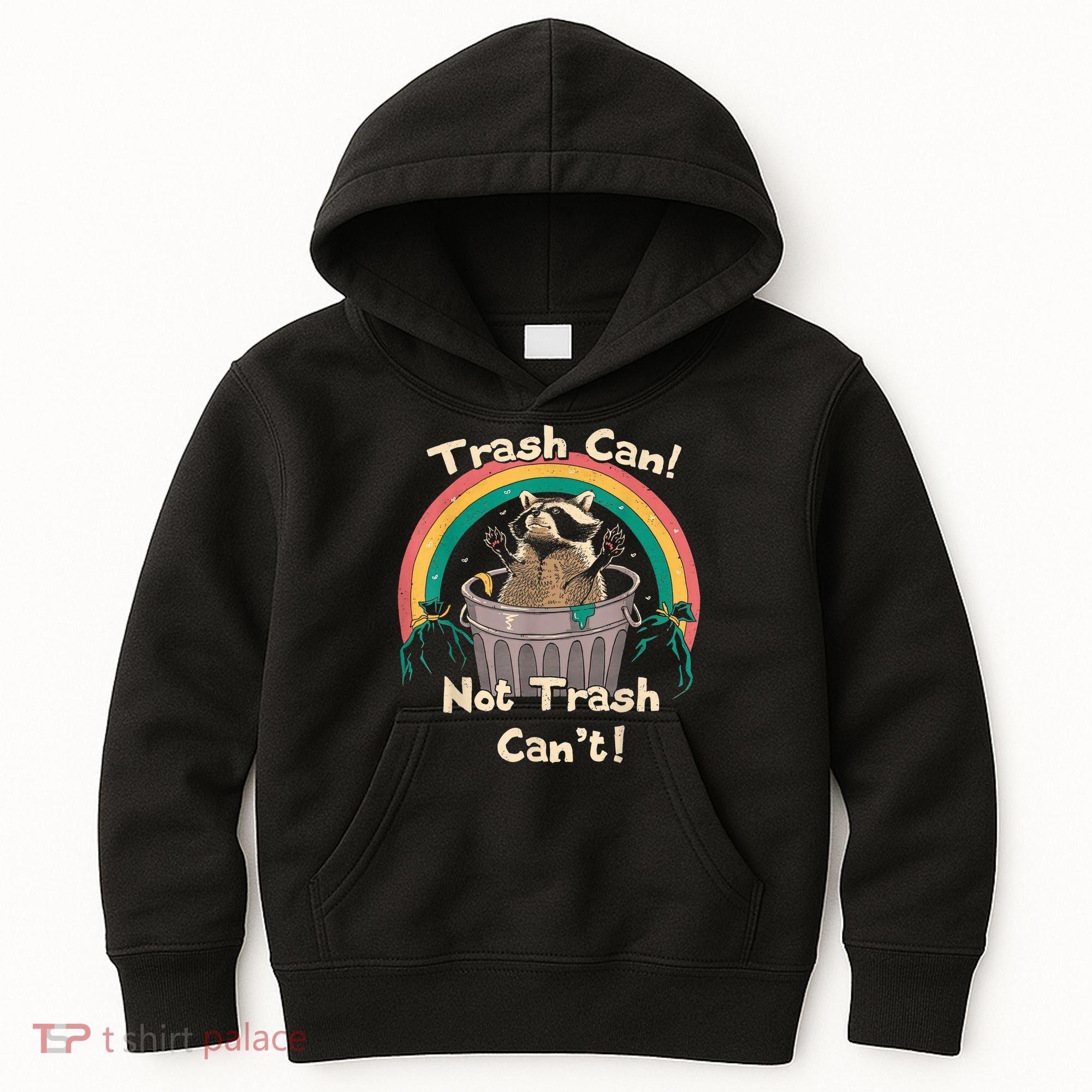 Trash Talker Trash Can Not Trash Can Kids Hoodie
