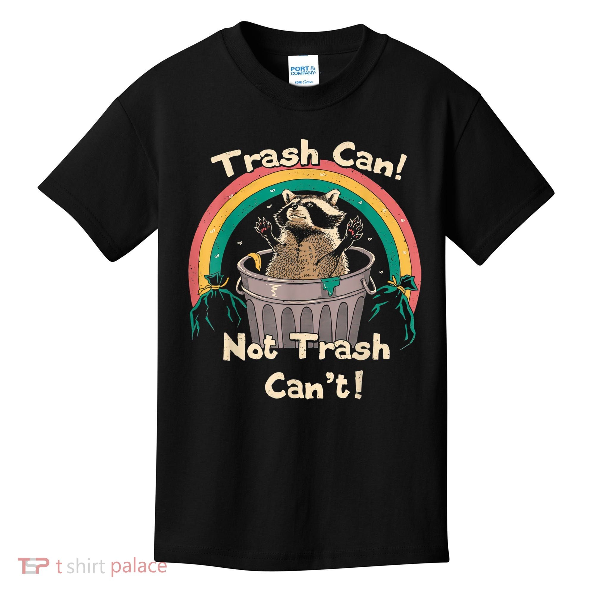 Trash Talker Trash Can Not Trash Can Kids T-Shirt