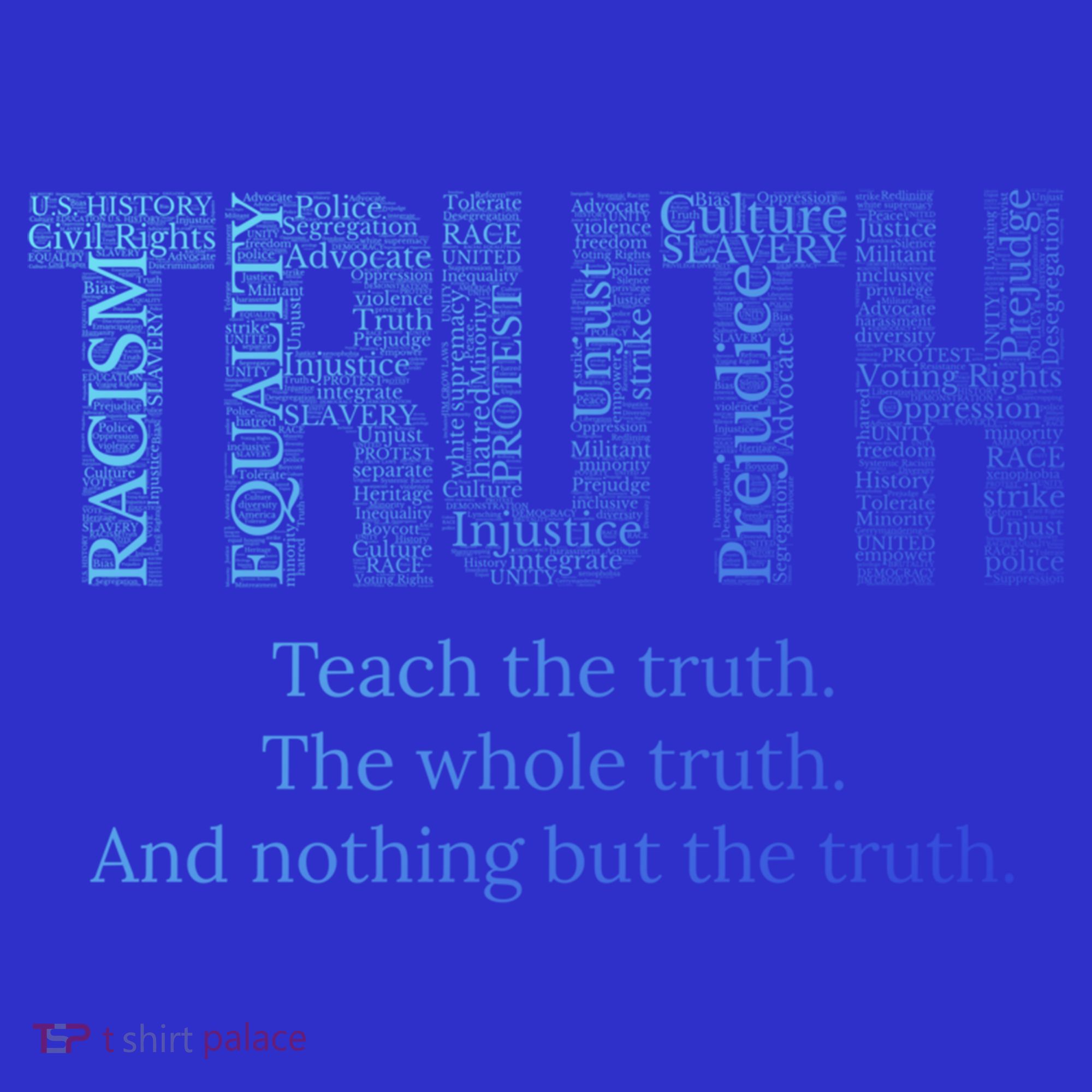 Teach The Truth The Whole Truth And Nothing But The Truth Cool Gift Women's Tank Top