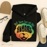 Tell Them That We Are Humans Juneteenth Hoodie thumb 4
