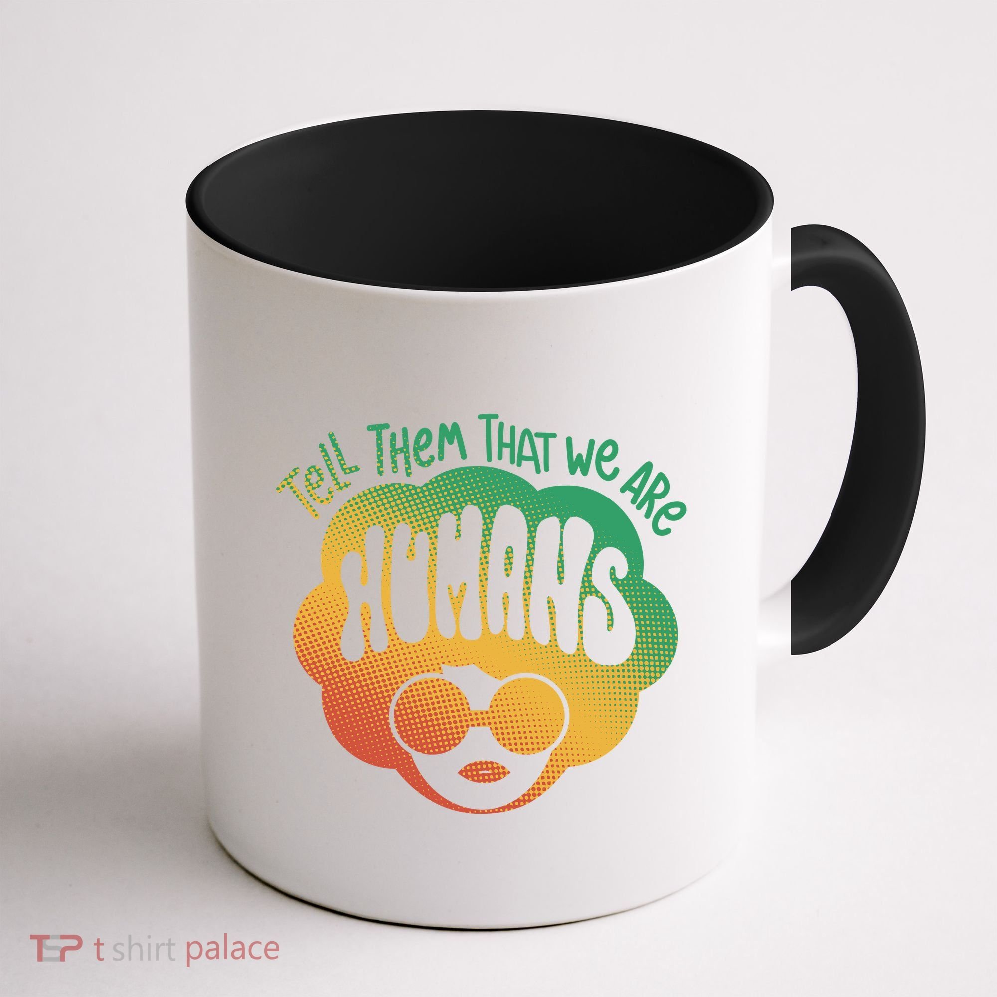 Tell Them That We Are Humans Juneteenth Coffee Mug
