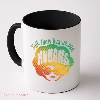 Tell Them That We Are Humans Juneteenth Coffee Mug
