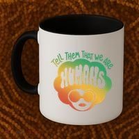 Tell Them That We Are Humans Juneteenth Coffee Mug thumb 2