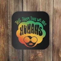 Tell Them That We Are Humans Juneteenth Coaster thumb 0