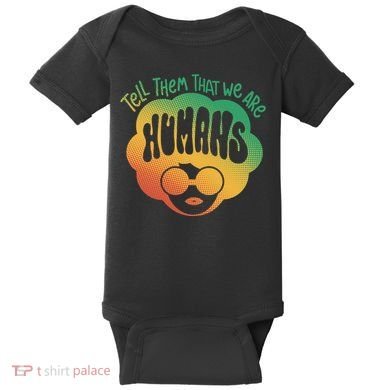 Tell Them That We Are Humans Juneteenth Baby Bodysuit