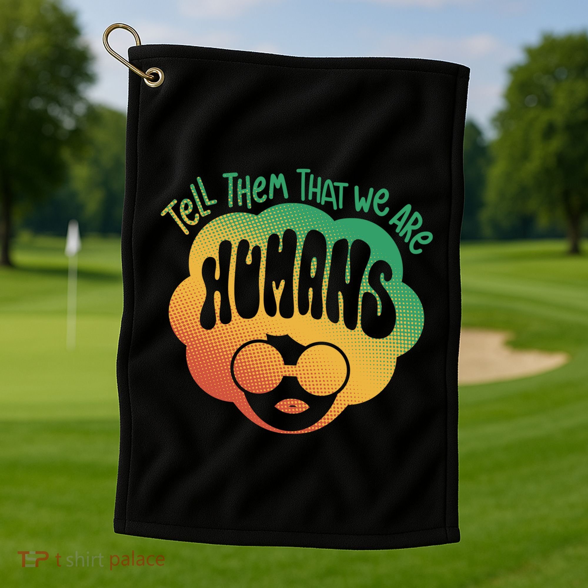Tell Them That We Are Humans Juneteenth Golf Towel