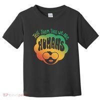 Tell Them That We Are Humans Juneteenth Toddler T-Shirt thumb 0