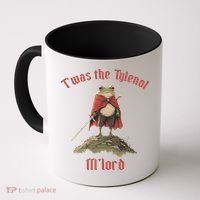 Twas The Tylenol M'lord Coffee Mug thumb 0