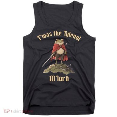 Twas The Tylenol M'lord Tank Top