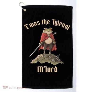 Twas The Tylenol M'lord Golf Towel