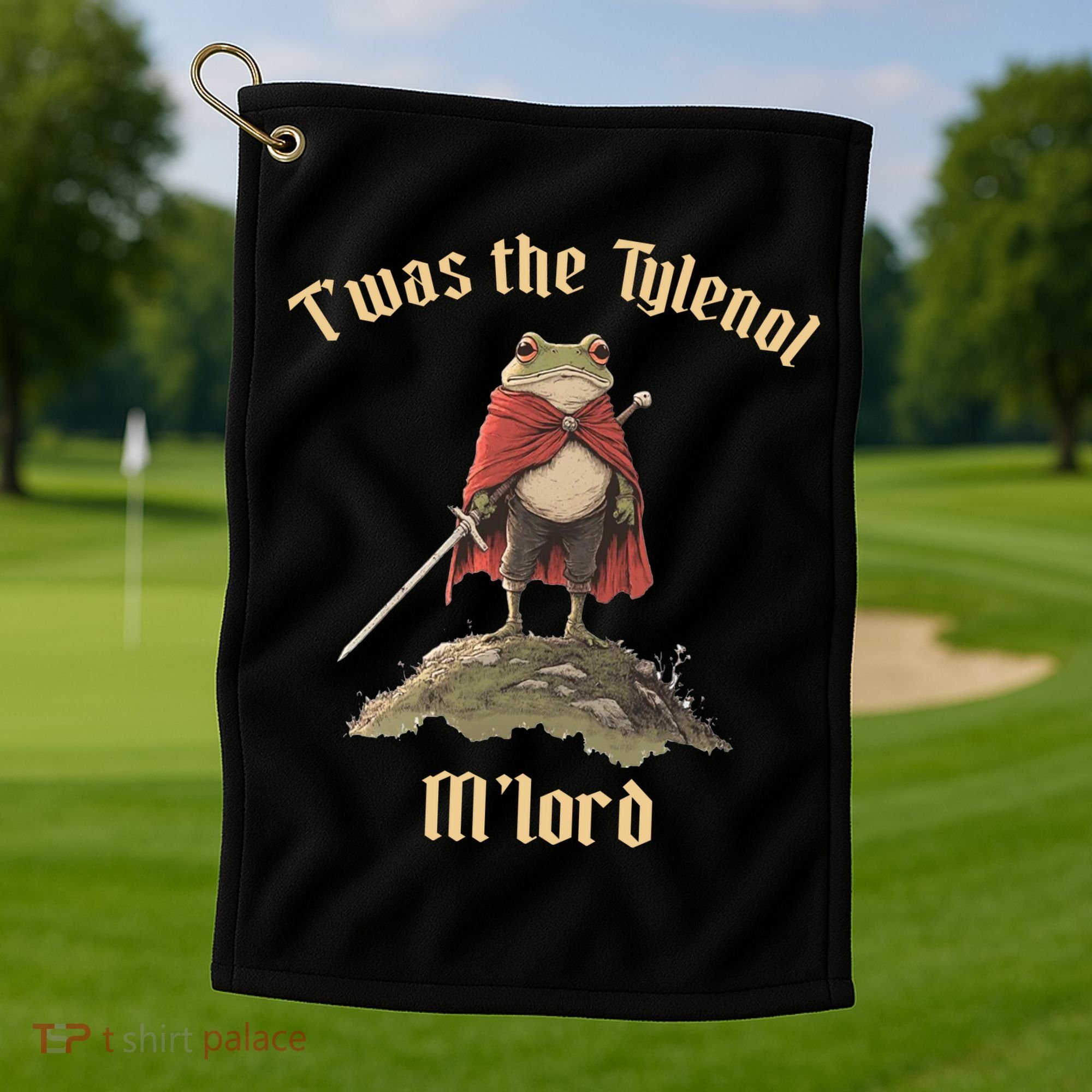 Twas The Tylenol M'lord Golf Towel