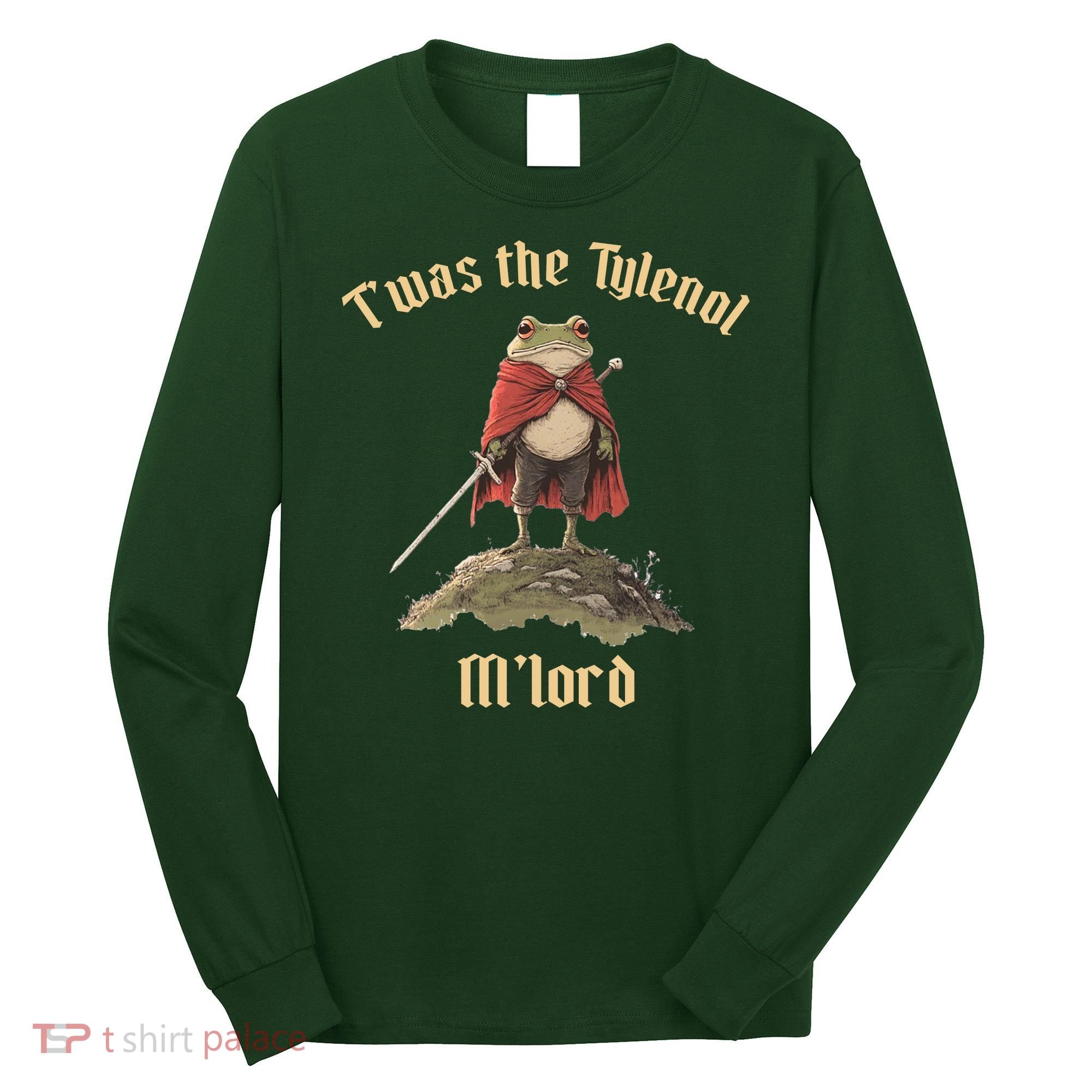 Twas The Tylenol M'lord Long Sleeve Shirt